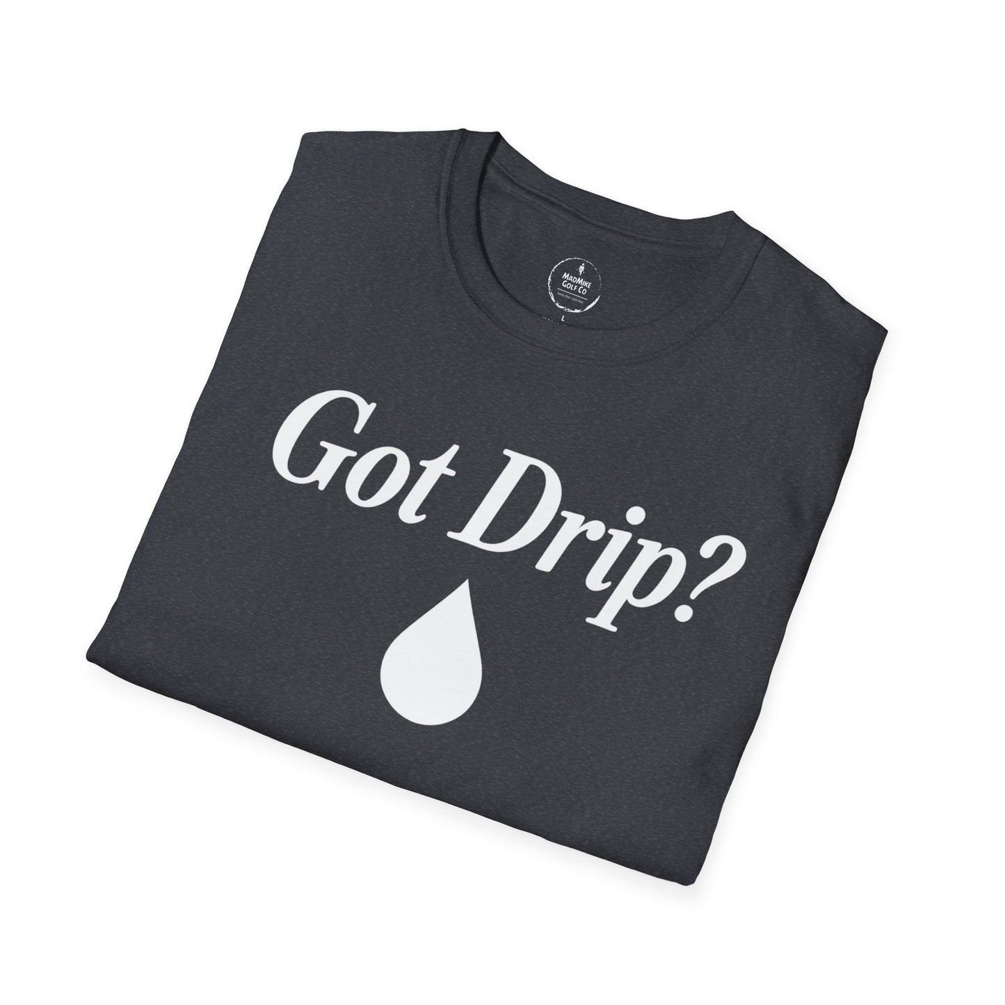 Got Drip?